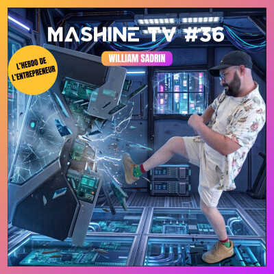 Pourquoi les gens intelligents échouent en entrepreneuriat ? MashineTV #36 cover
