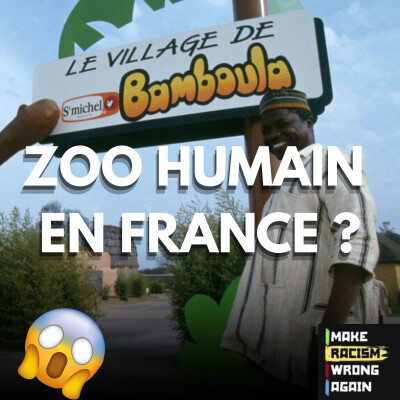 Racisme : Un zoo humain en France...Comment c'est possible ? cover