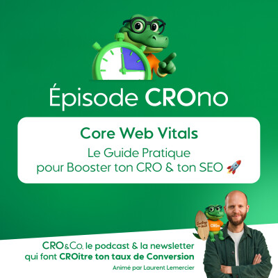#4 – Core Web Vitals : Le Guide Pratique pour Booster ton CRO & ton SEO en 2025 🚀 cover