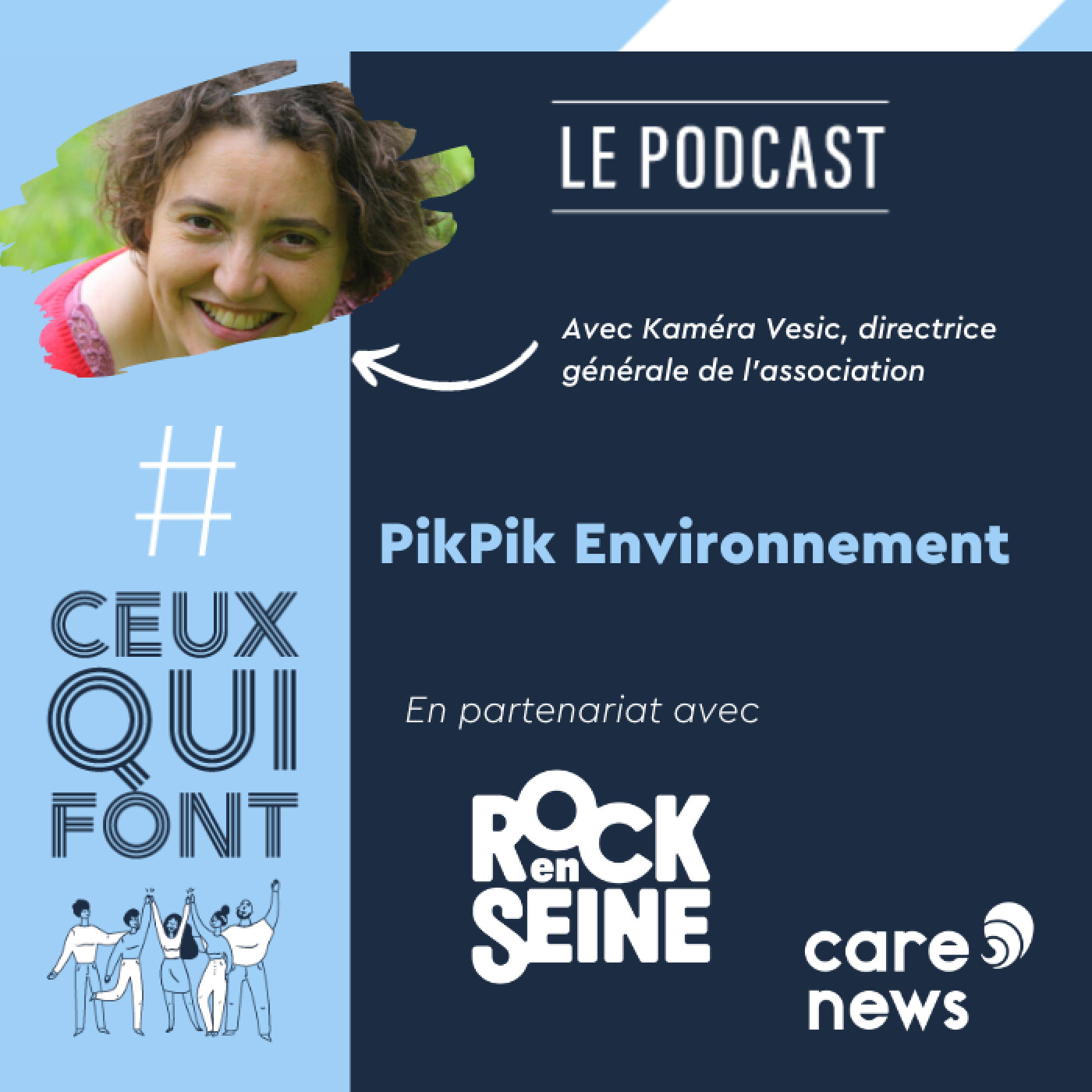 #CeuxQuiFont, Kamera Vesic, PikPik Environnement