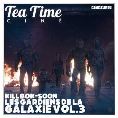 07.05.23 | LES GARDIENS DE LA GALAXIE VOL.3 & KILL BOK-SOON cover