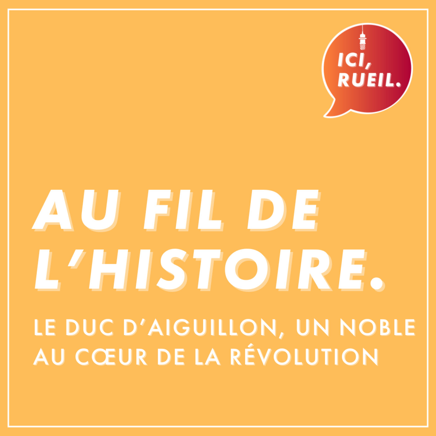 Au Fil de l'Histoire : Le duc d’Aiguillon, un noble au cœur de la Révolution episode artwork