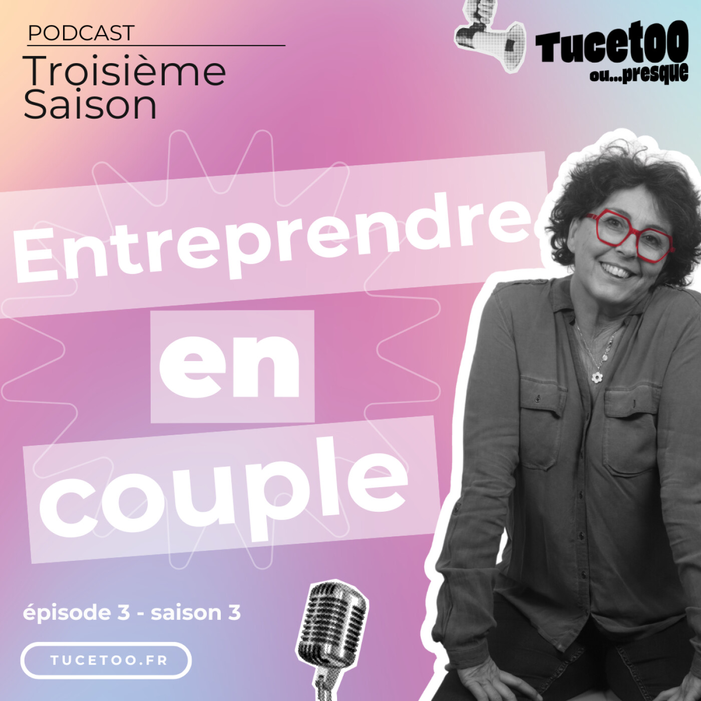 Episode 3 - Entreprendre en couple