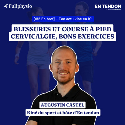 [En bref #2] Blessures en course à pied, cervicalgie et exercices efficaces | Augustin Castel (@castel_physio), kinésithérapeute du sport cover