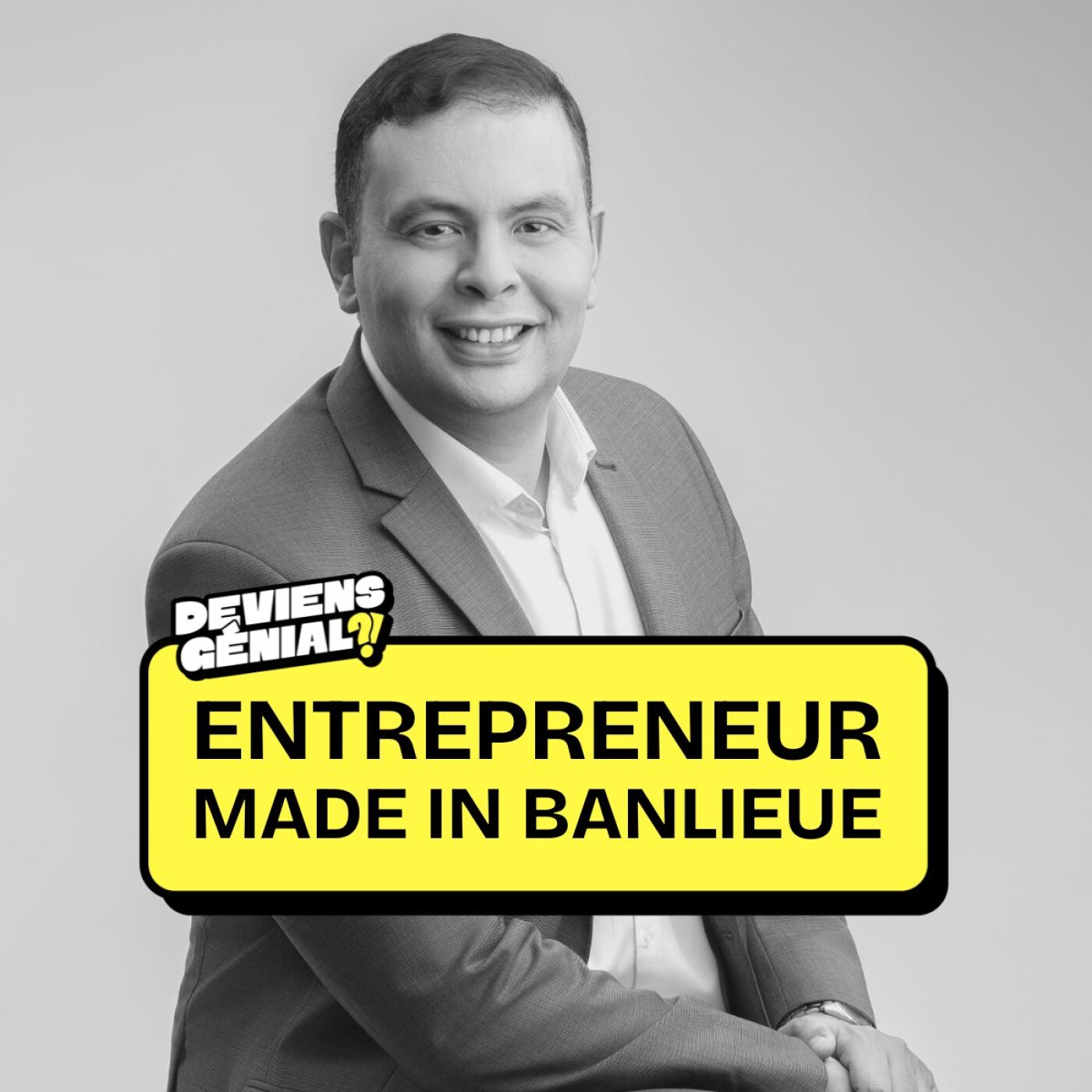 #88 Entrepreneur des banlieues !