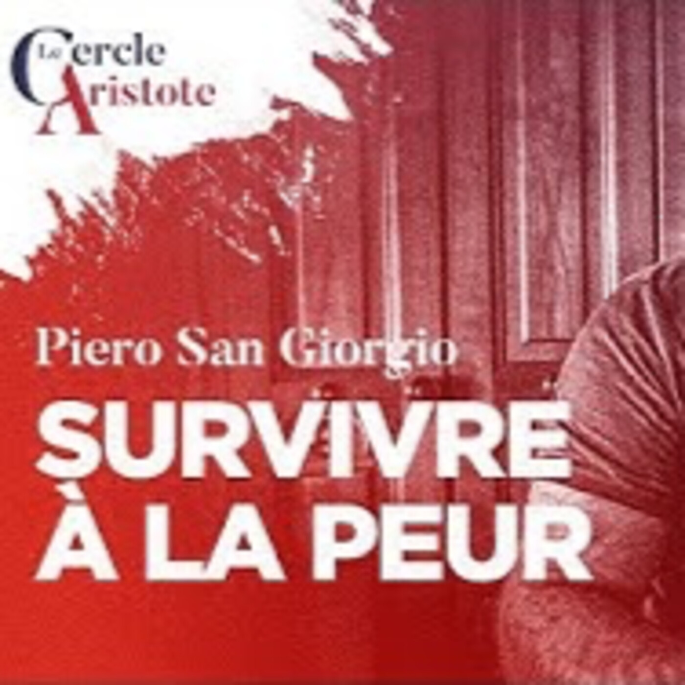 Survivre à la peur : comment la crise du COVID à mis à jour nos fragilités ? - P. San Giorgio - # politique episode artwork