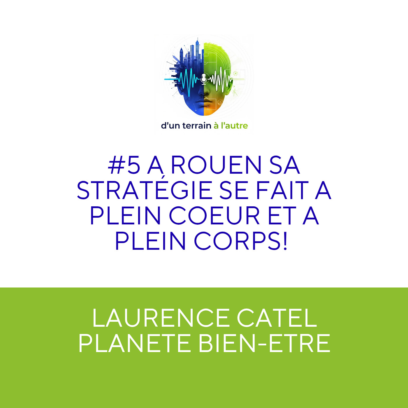 D\'un terrain à l\'autre - Votre réussite est le reflet des histoires que vous écoutez.