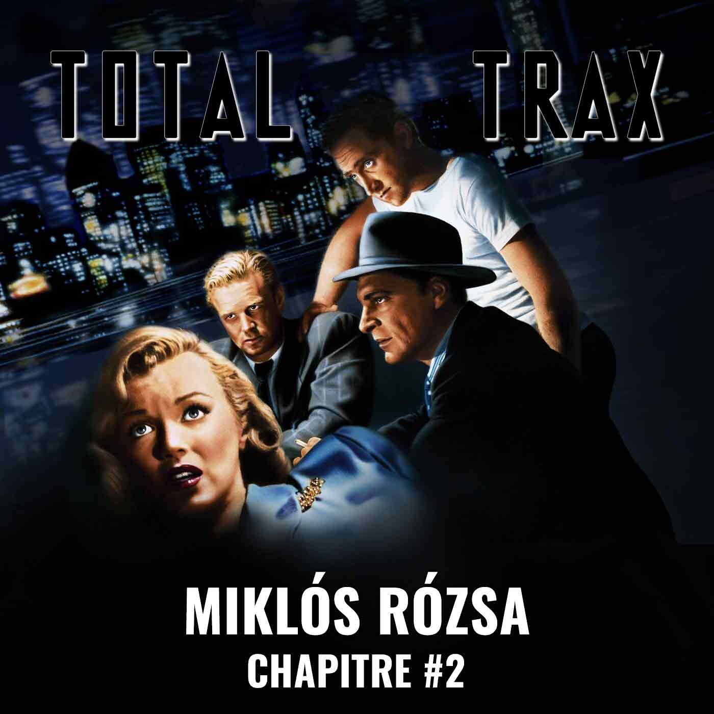 (255) Miklós Rózsa – Chapitre #2 episode artwork