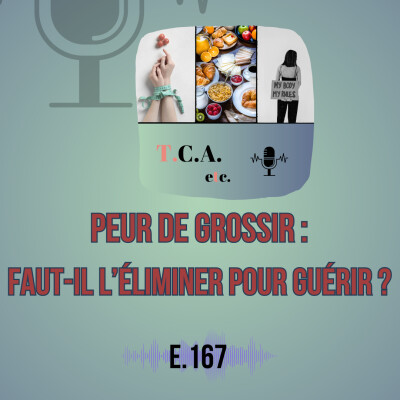 Peur de grossir : faut-il l’éliminer pour guérir ? E.167 cover
