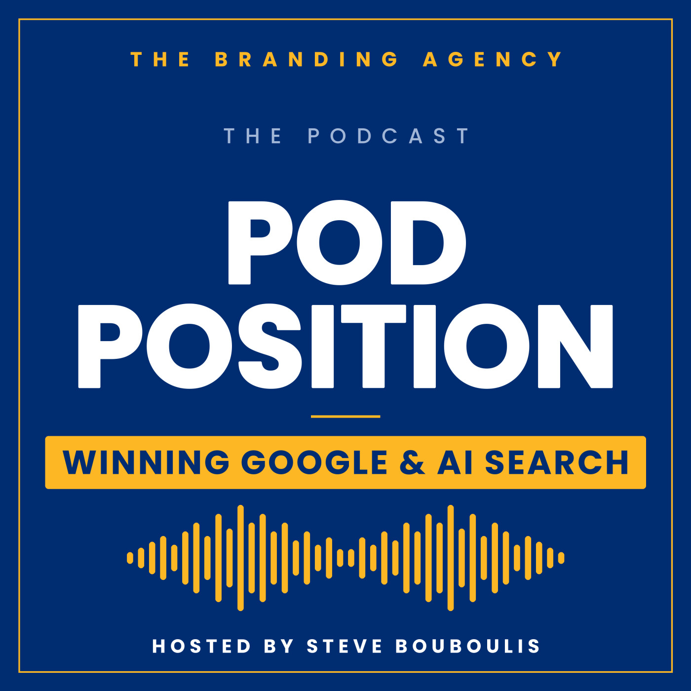 Pod Position — Winning Google & AI Search — podcast cover art by The Branding Agency
