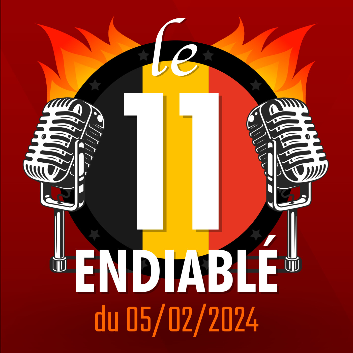 Le 11 ENDIABLÉ du 05/02/2024 (PILOTE) episode artwork