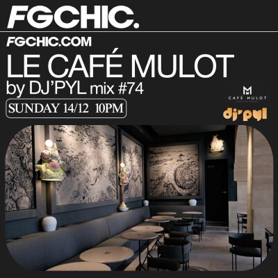 FG CHIC INVITE : LE CAFÉ MULOT BY DJ' PYL cover