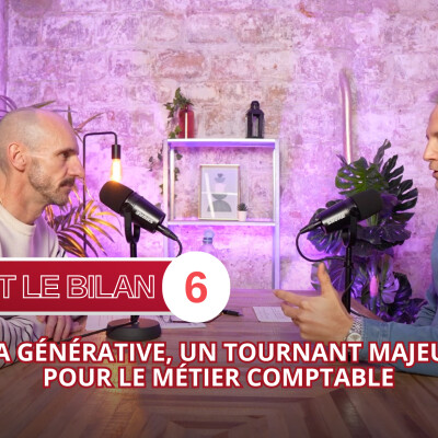 IA GÉNÉRATIVE & COMPTABILITÉ : ce qui change VRAIMENT dans les 5 ans - On fait le bilan #6 cover
