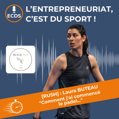 [RUSH] : Laura BUTEAU - "Comment j'ai commencé le padel..." cover