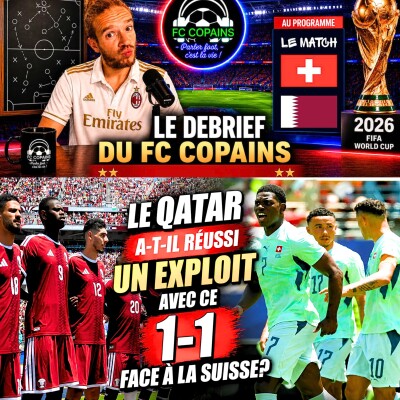 Débat Coupe du Monde 2026 - Le Qatar a-t-il réussi un exploit avec ce 1-1 face à la Suisse ? cover