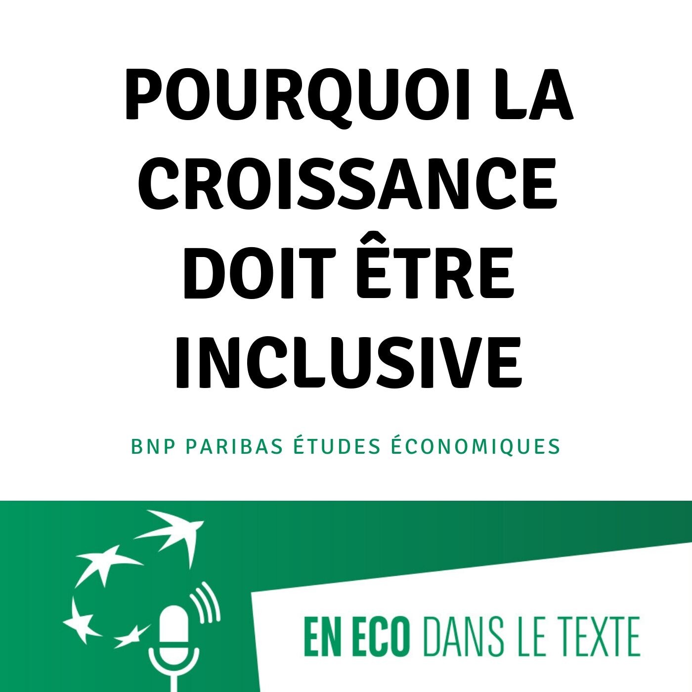 #01 - Pourquoi la croissance doit être inclusive episode artwork