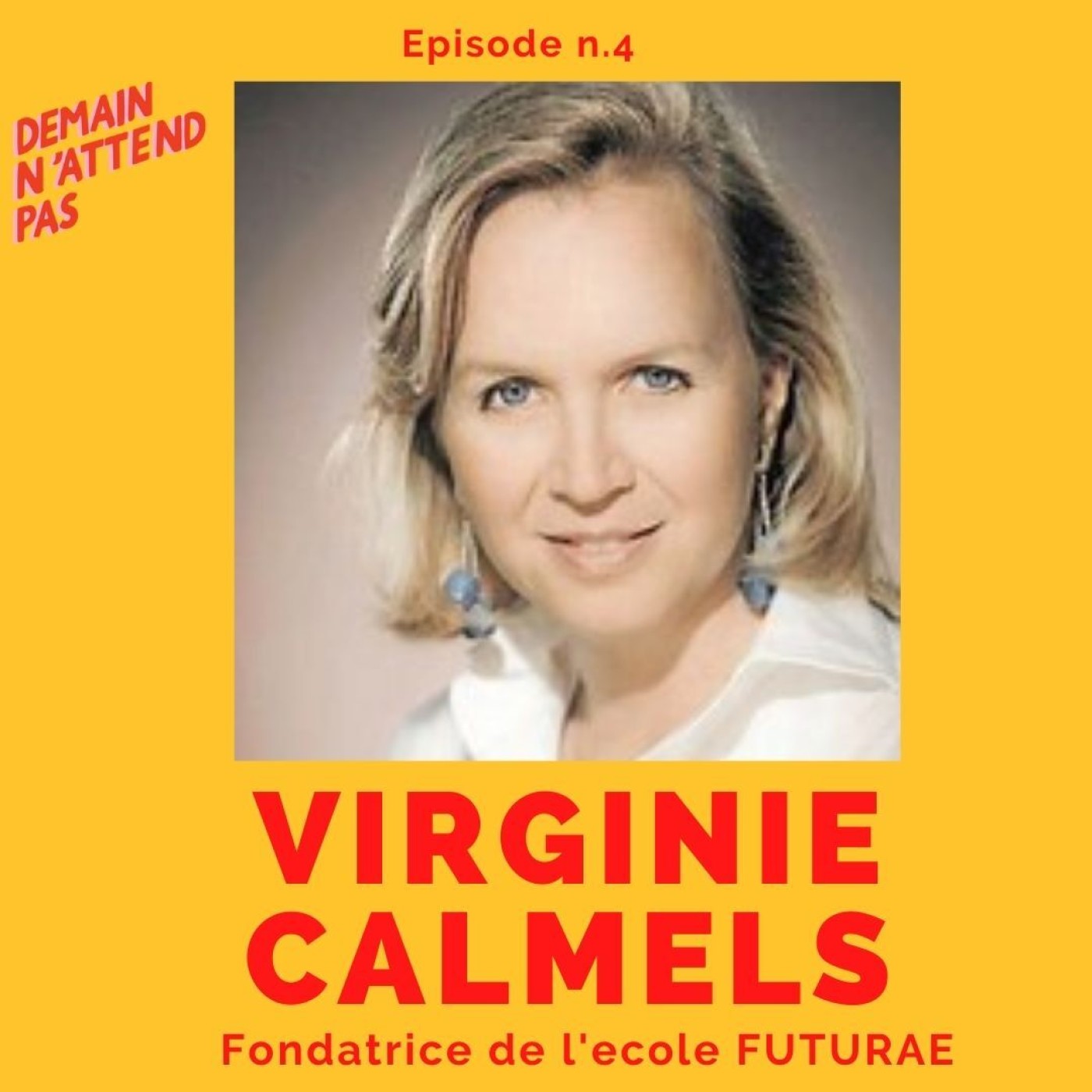 4- Virginie Calmels, fondatrice de Futurae, l'école qui repense le modèle éducatif