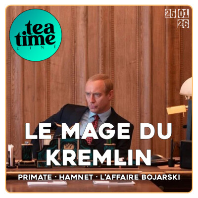 25.01.26 | L'INTEGRALE : LE MAGE DU KREMLIN, PRIMATE, HAMNET, L'AFFAIRE BOJARSKI cover