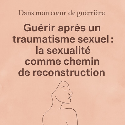 Guérir après un traumatisme sexuel : la sexualité comme chemin de reconstruction cover