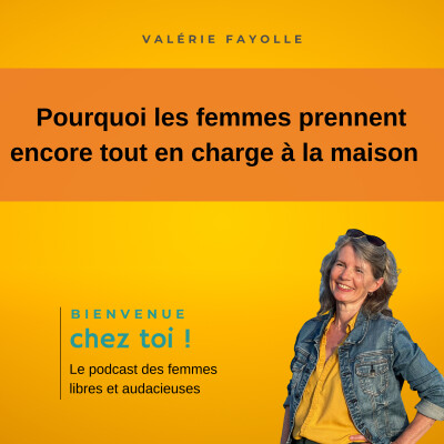 Pourquoi les femmes prennent tout en charge à la maison cover