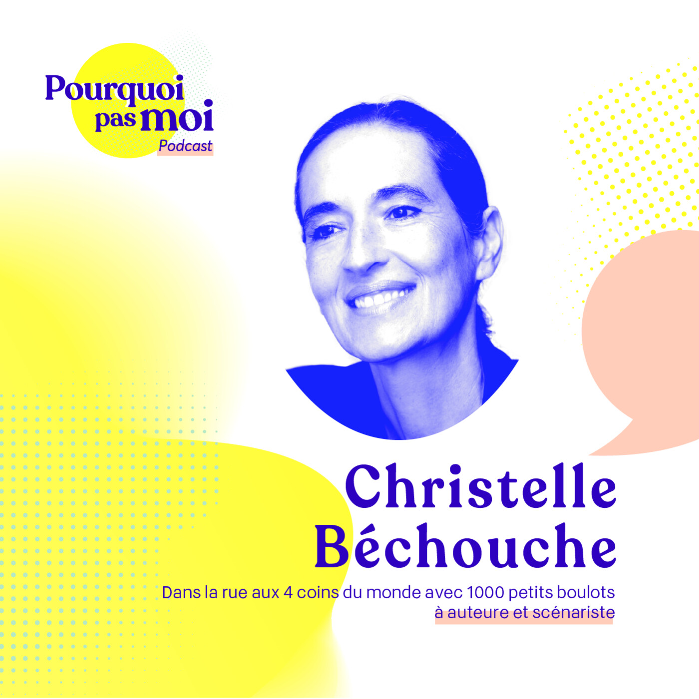 104 Christelle Béchouche : Dans la rue aux 4 coins du monde avec 1000 petits boulots à auteure et scénariste