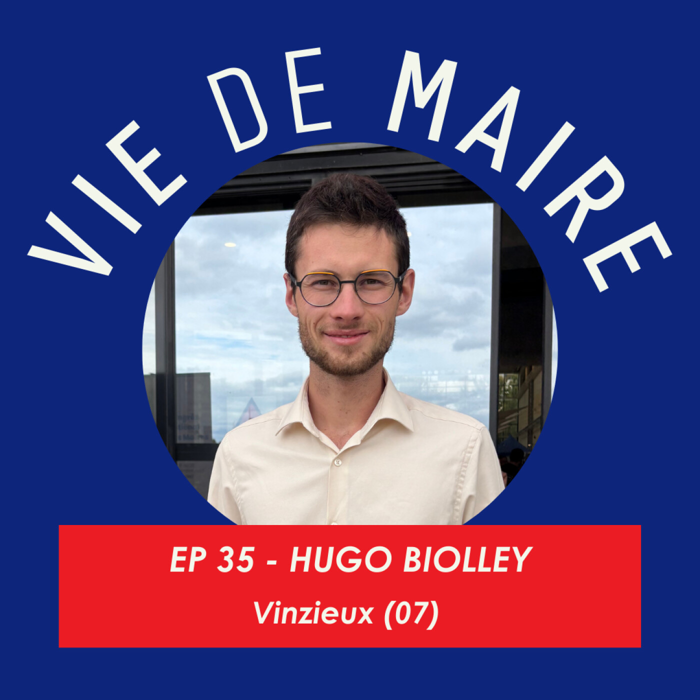 #35 - Hugo Biolley - Devenir maire à 18 ans - Vinzieux (07)
