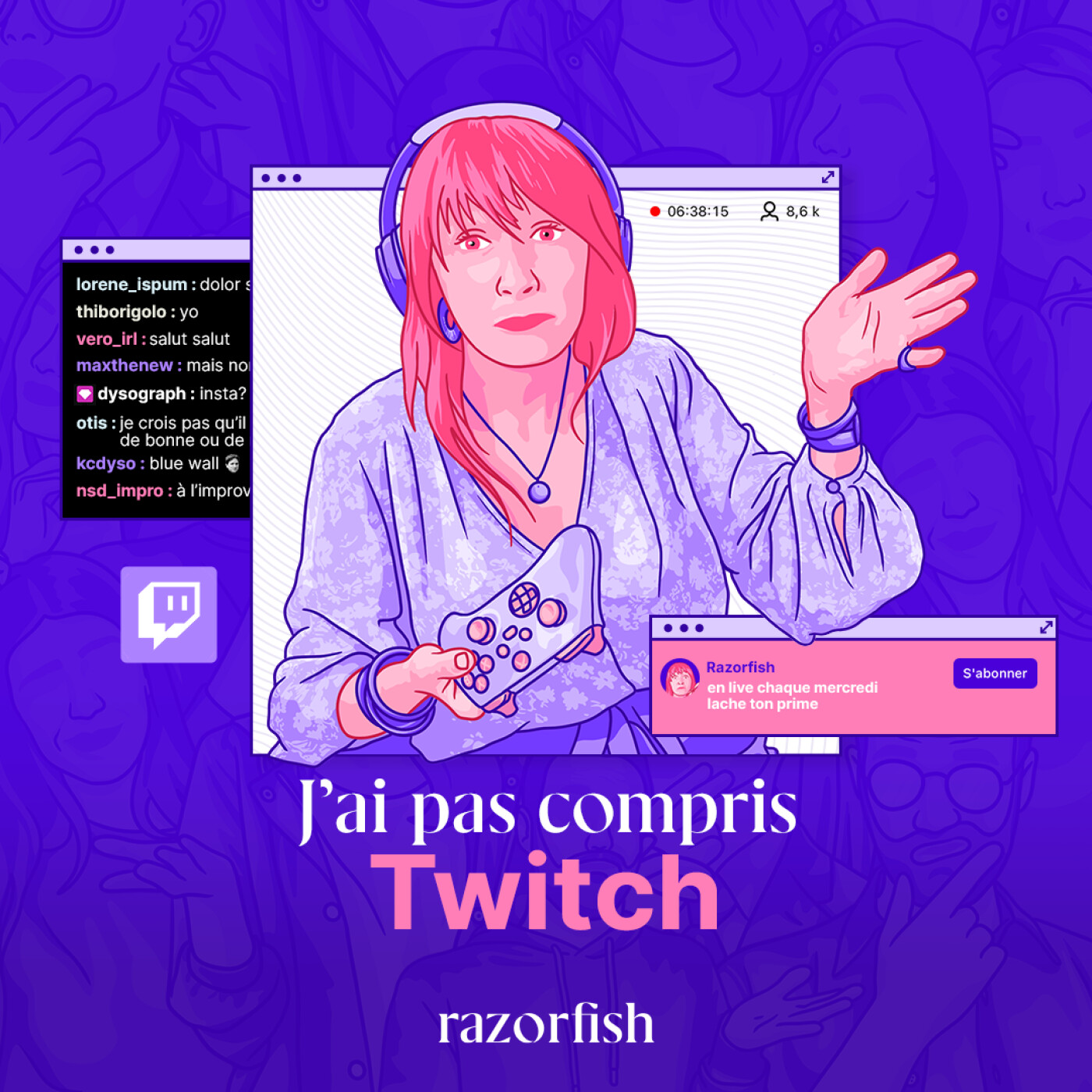 J'ai pas compris Twitch