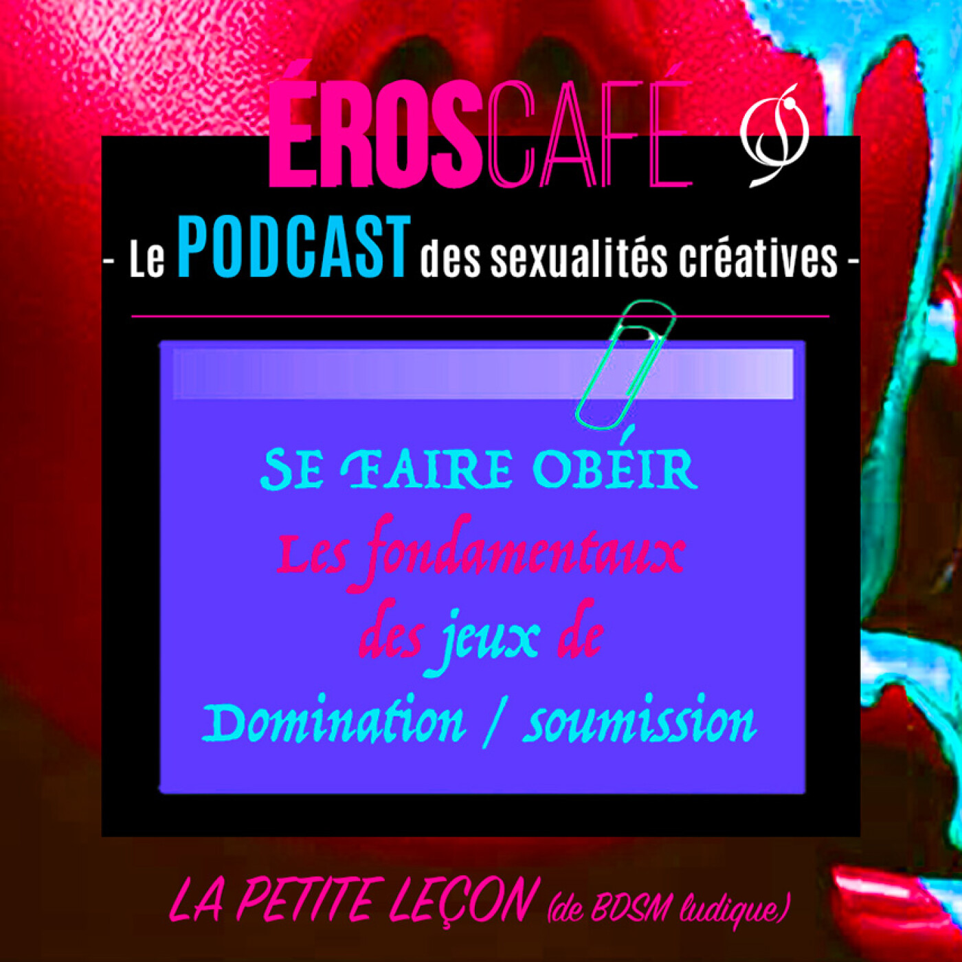 SE FAIRE OBÉIR (Les fondamentaux des jeux de Domination / soumission) - par D'Ange, Heureux (19) episode artwork