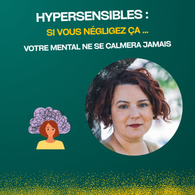 Hypersensibilité & fatigue mentale : comment le corps peut apaiser votre cerveau ? cover