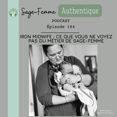 EP184 Iron Midwife : Ce que vous ne voyez pas du métier de sage-femme cover