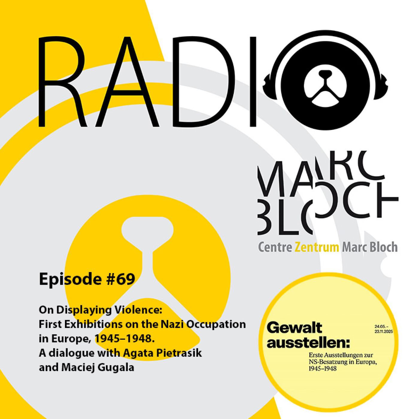 #69-On Displaying Violence: First Exhibitions on the Nazi Occupation in Europe, 1945–1948. A dialogue with Agata Pietrasik and Maciej Gugala episode artwork