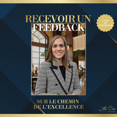 Série spéciale été : L'ART DU FEEDBACK Épisode 5 – Recevoir un feedback : la compétence que l'on oublie d'enseigner cover