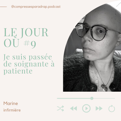 Le jour où #9... Je suis passée de soignante à patiente cover