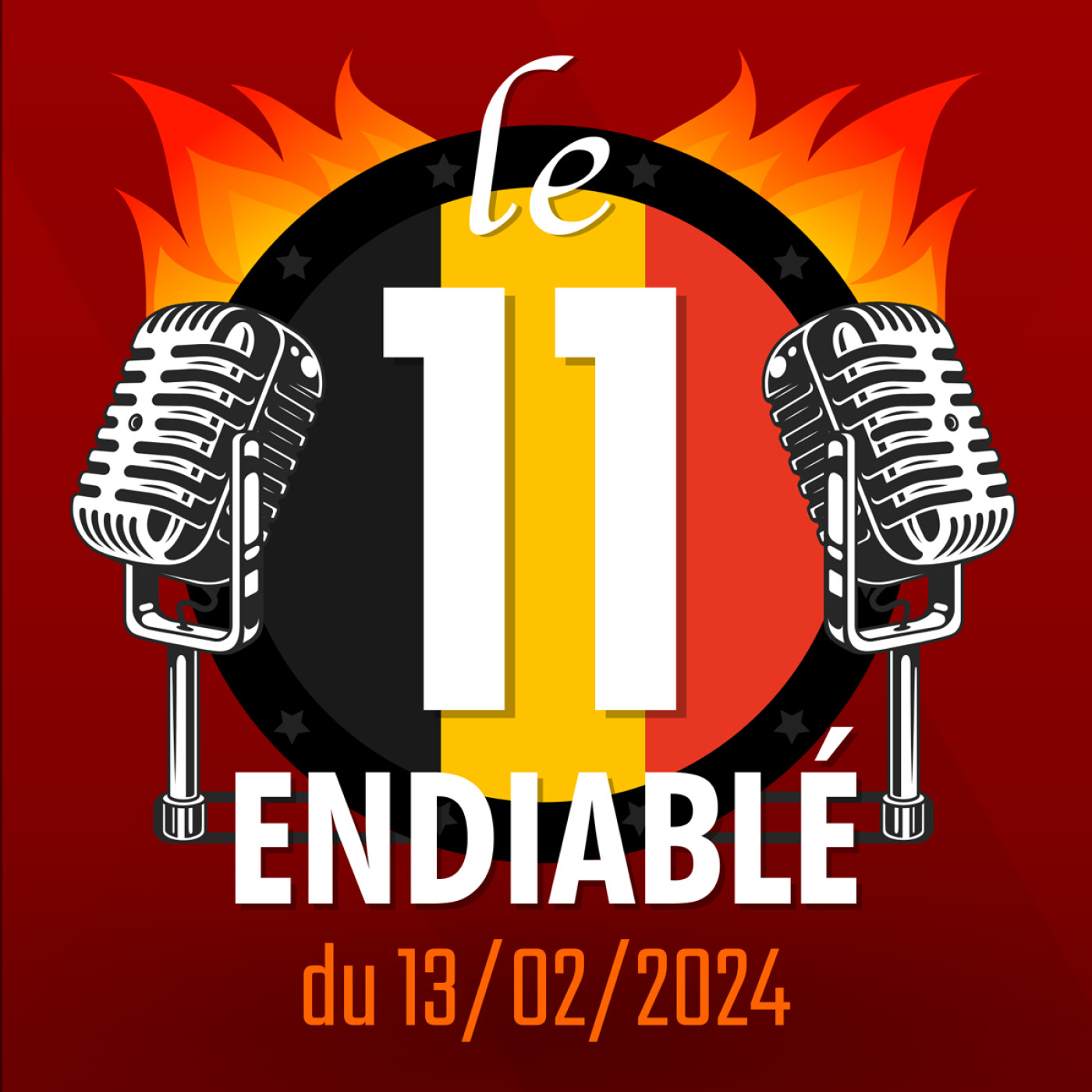 Le 11 ENDIABLÉ du 13/02/2024 (Épisode 2) episode artwork