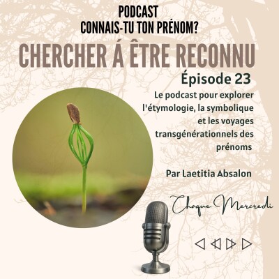 Ëpisode #23- CE QUI CHERCHE Á ÊTRE RECONNU cover