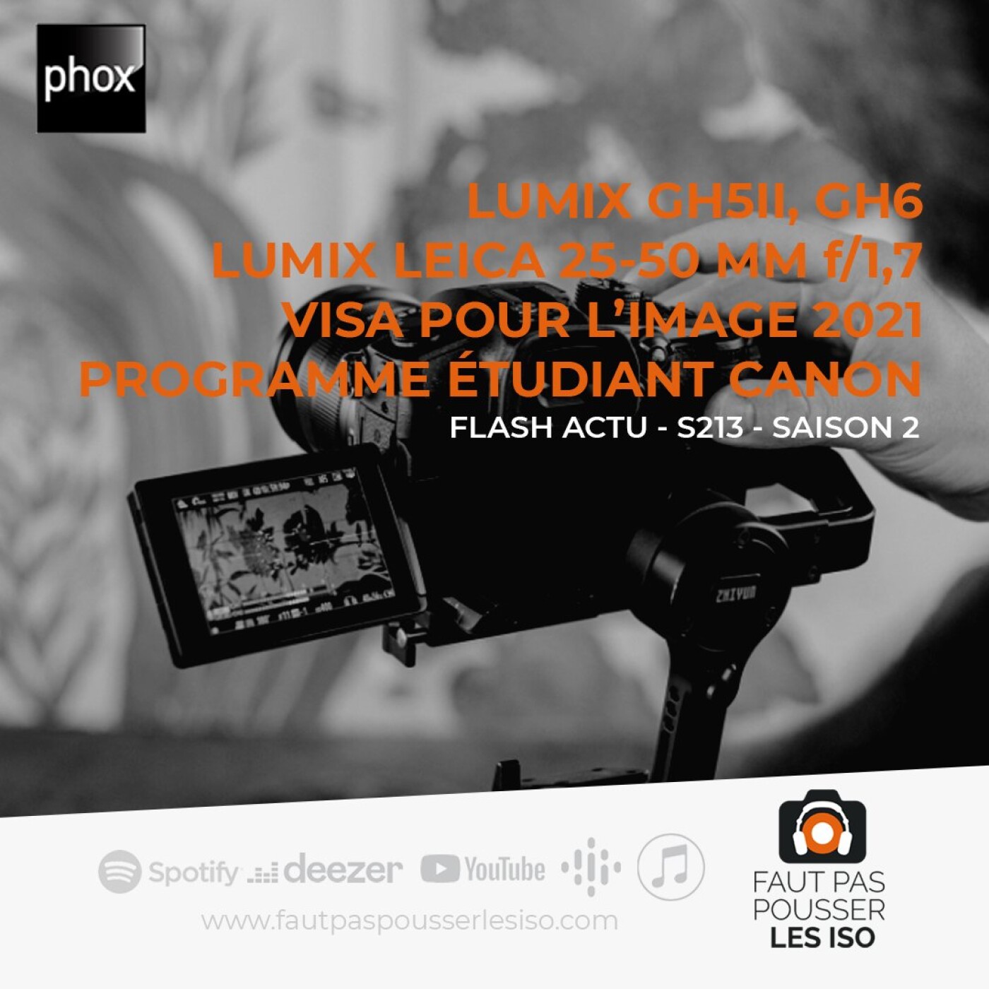 FLASH ACTU - S213 - Lumix GH5 II, VISA pour l'Image, Programme Étudiant Canon