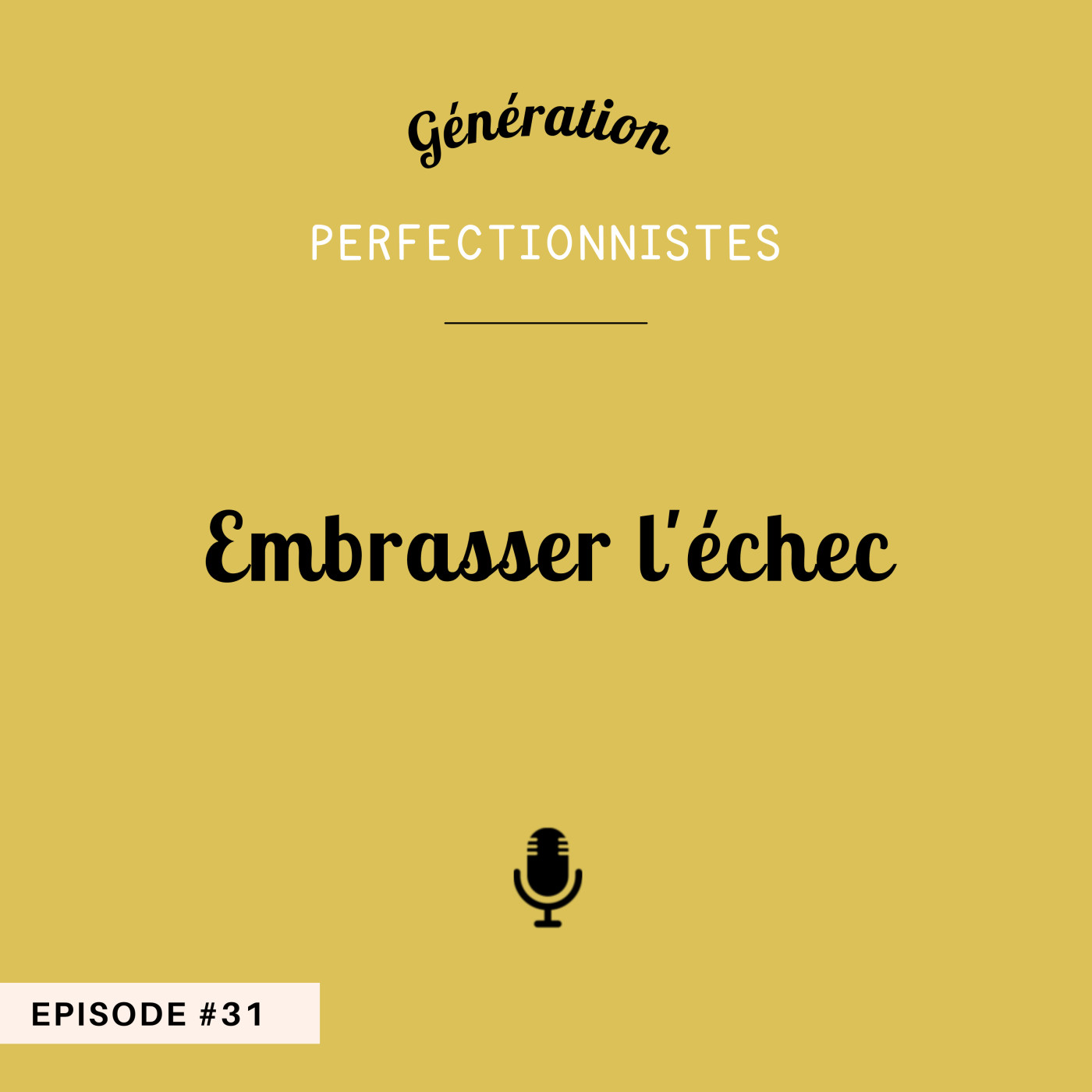 #31 - Embrasser l'échec