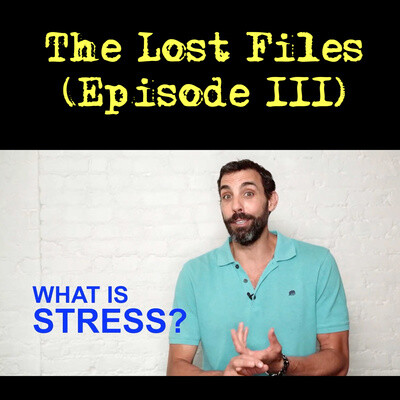 The Lost Files - Episode III... Let's Talk About Stress Baby! cover