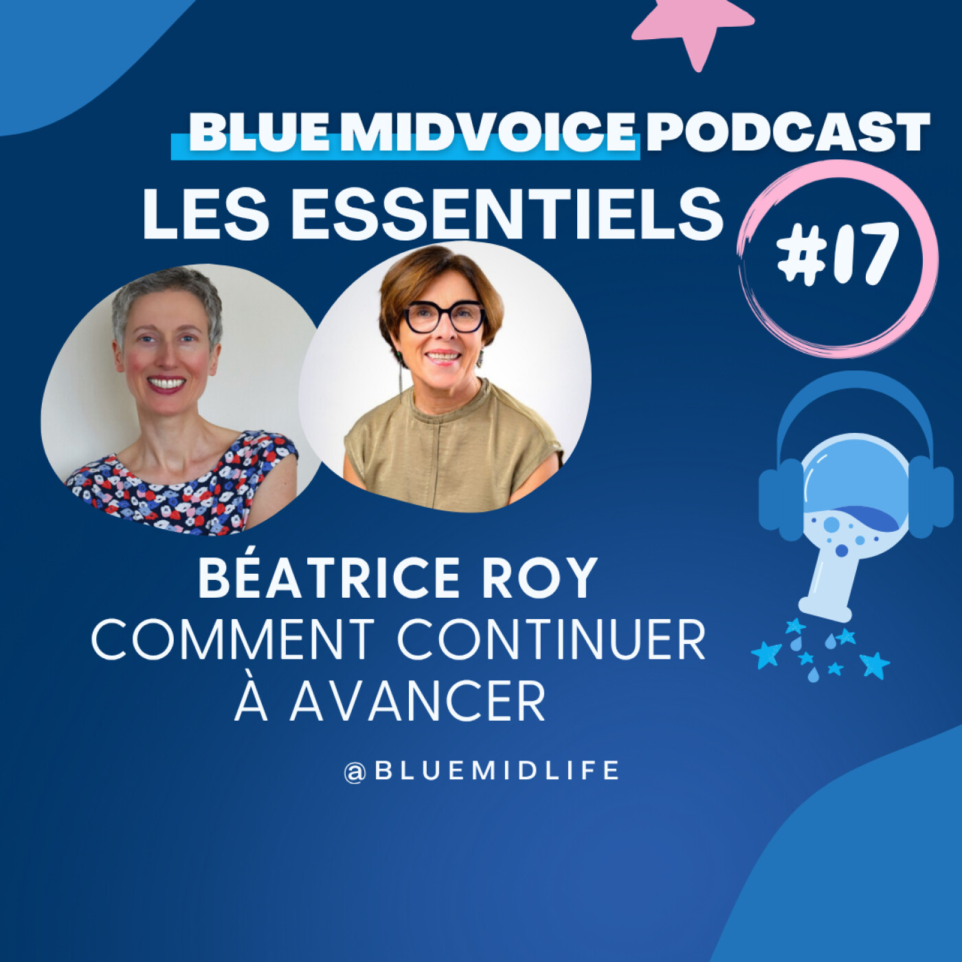 BLUE MIDVOICE ESSENTIEL 17 : BEATRICE ROY : COMMENT CONTINUER A AVANCER episode artwork