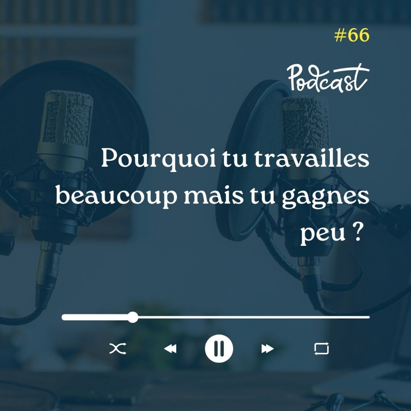 3 Minutes Pour Entreprendre #66 - Pourquoi tu travailles beaucoup mais tu gagnes peu episode artwork