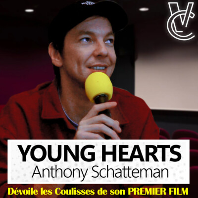 🎬 YOUNG HEARTS : Anthony Schatteman Dévoile les Coulisses de son PREMIER FILM 🎥 cover