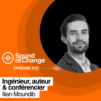 Sound of Change EP#13, Ilian MOUNDIB, Ingénieur en stratégie de Résilience Climatique cover