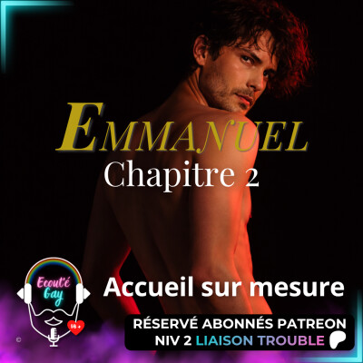 [ EXTRAIT ] Emmanuel - Chapitre 2 : Accueil sur mesure [2/6] - Saga audio gay cover