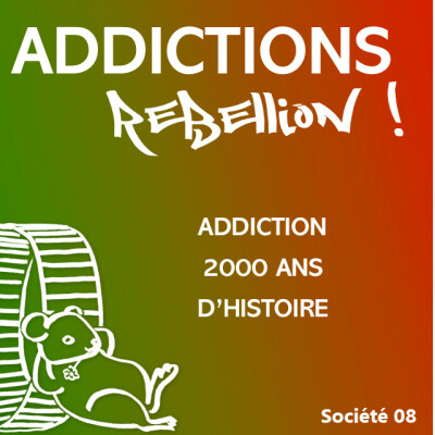 Addictions Rébellion ! PL Société 08 D'où vient le mot addiction ? cover