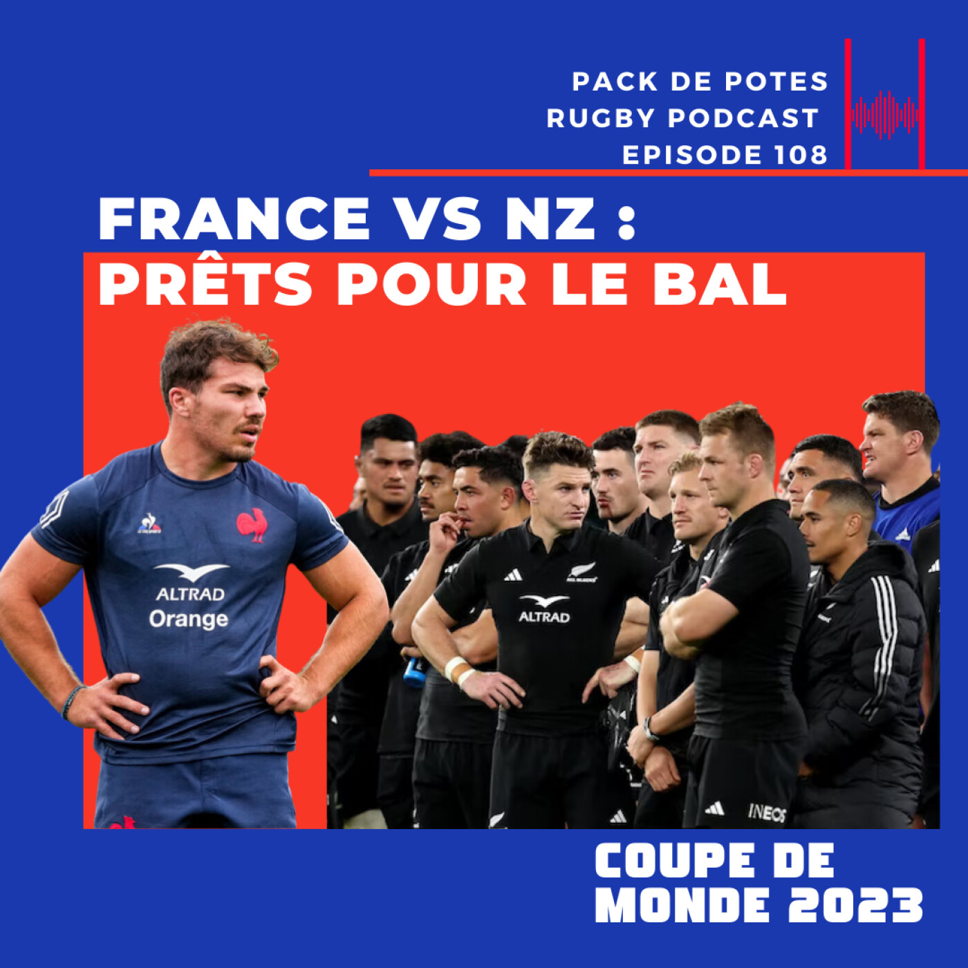 EP. 108. France vs NZ: Prêts pour le Bal - Coupe du Monde 2023 + auteur Guilhem Herbert