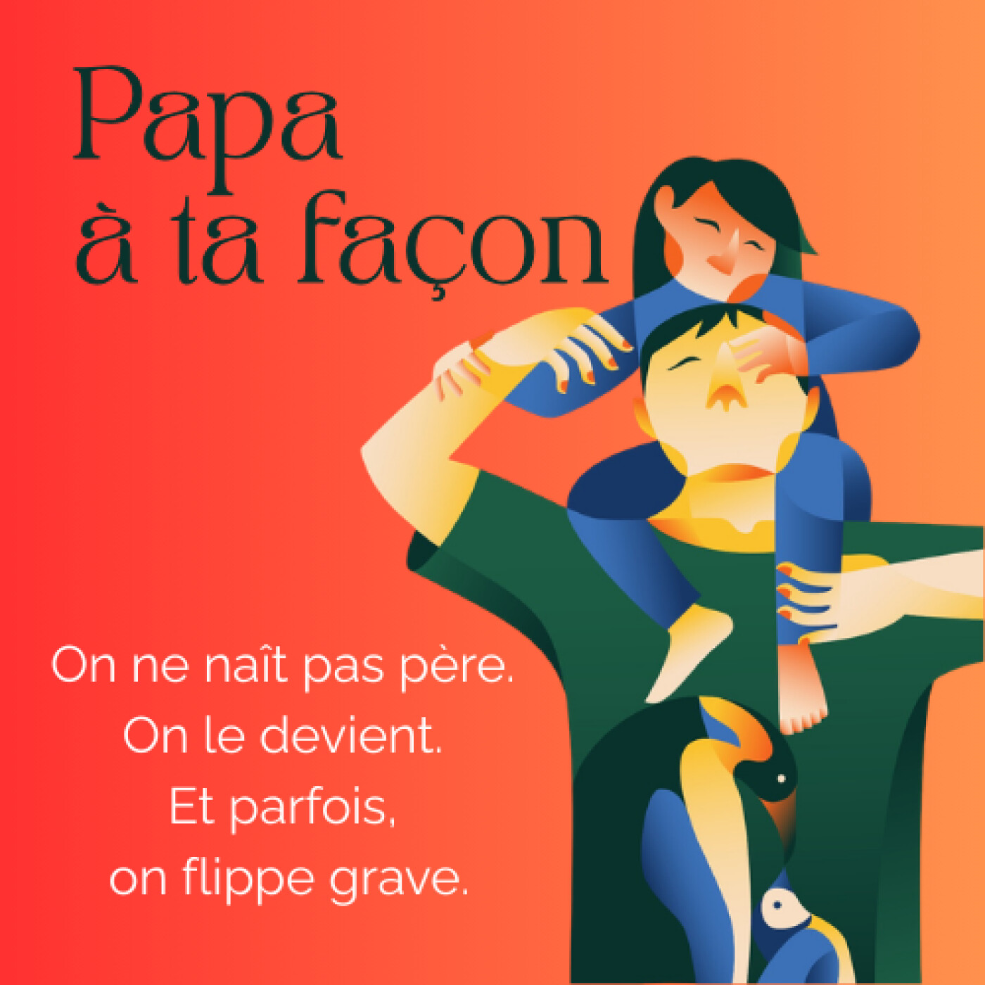 Papa, à ta façon
