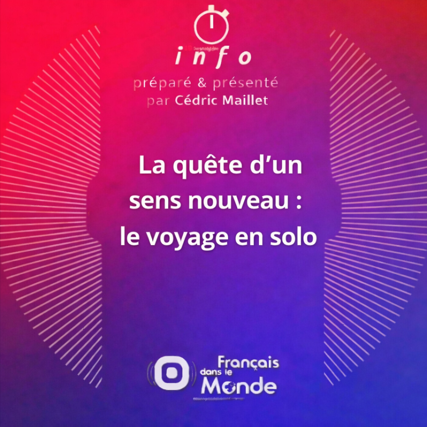 Une nouvelle quête de sens : le voyage en solo