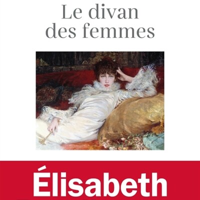Élisabeth Roudinesco - Le divan des femmes cover
