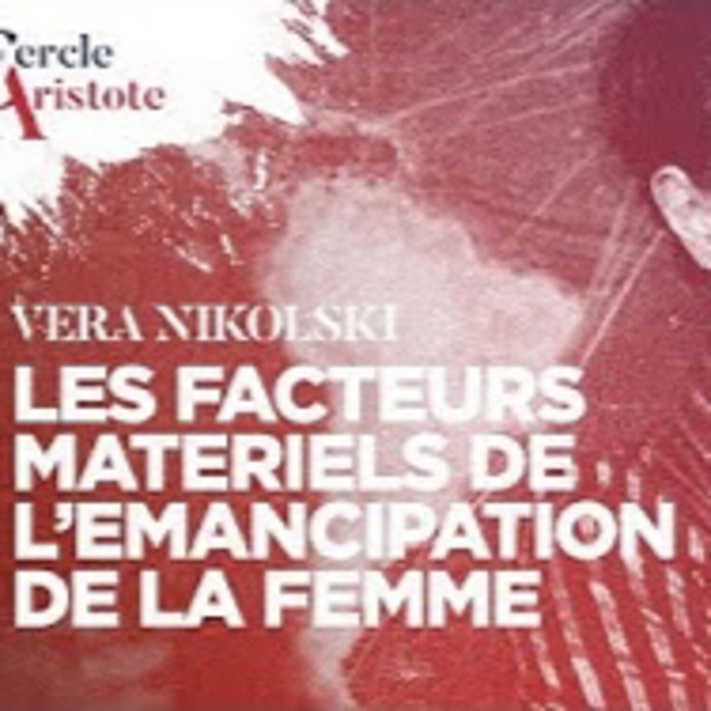 Les facteurs matériels d'émancipation de la femme - V. Nikolski - # politique episode artwork