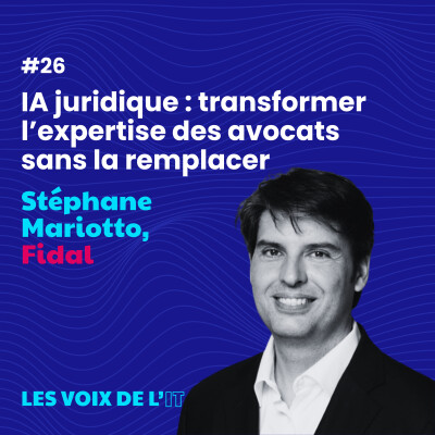 #26 - IA juridique : transformer l’expertise des avocats sans la remplacer avec Stéphane Mariotto, Fidal cover